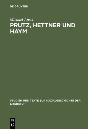 Prutz, Hettner und Haym von Ansel,  Michael