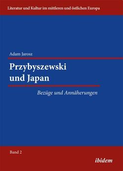 Przybyszewski und Japan von Ibler,  Reinhard, Jarosz,  Adam, Ratuszna,  Hanna