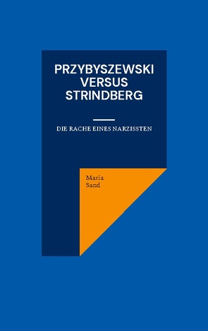 Przybyszewski versus Strindberg von Sand,  Maria
