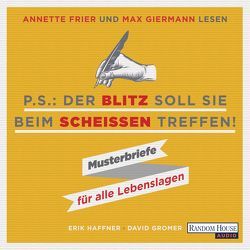 PS: Der Blitz soll Sie beim Scheißen treffen von Frier,  Annette, Giermann,  Max, Gromer,  David, Haffner,  Erik