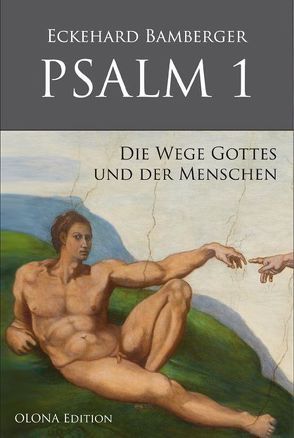 PSALM 1 von Bamberger,  Eckehard, Humpelstetter,  Brigitte