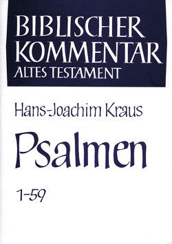 Psalmen (1-59 und 60-150) von Herrmann,  Siegfried, Kraus,  Hans-Joachim, Meinhold,  Arndt, Schmidt,  Werner H., Thiel,  Winfried, Wolff,  Hans Walter