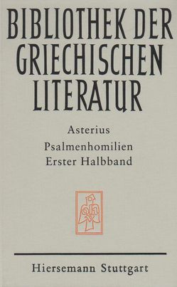 Psalmenhomilien von ,  Asterius, Gessel,  Wilhelm, Kinzig,  Wolfram