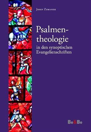 Psalmentheologie in den synoptischen Evangelienschriften von Zemanek,  Josef