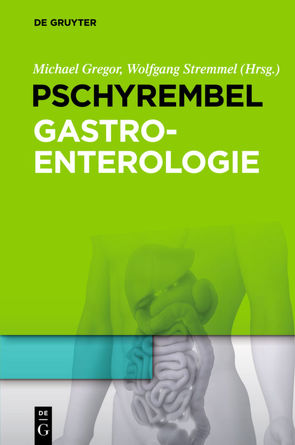 Pschyrembel Gastroenterologie von Gregor,  Michael, Stremmel,  Wolfgang