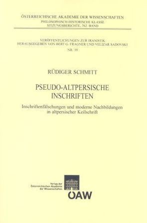 Pseudo-altpersische Inschriften von Fragner,  Bert G., Sadovski,  Velizar, Schmitt,  Rüdiger
