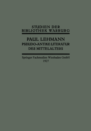 Pseudo-Antike Literatur des Mittelalters von Lehmann,  Paul
