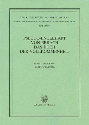 Pseudo-Engelhart von Ebrach. Das Buch der Vollkommenheit von Schneider,  Karin