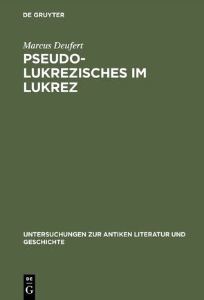 Pseudo-Lukrezisches im Lukrez von Deufert,  Marcus