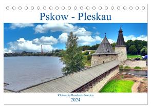 Pskow-Pleskau – Kleinod im Norden Russlands (Tischkalender 2024 DIN A5 quer), CALVENDO Monatskalender von von Loewis of Menar,  Henning