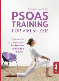 Psoas-Training für Vielsitzer von Adler,  Kristin, Fengler,  Arndt