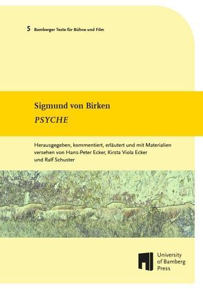 Psyche von Birken,  Sigmund von, Ecker,  Hans-Peter, Ecker,  Kirsta Viola, Schuster,  Ralf