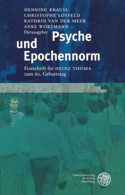 Psyche und Epochennorm von Krauss,  Henning, Losfeld,  Christophe, van der Meer,  Kathrin, Wortmann,  Anke