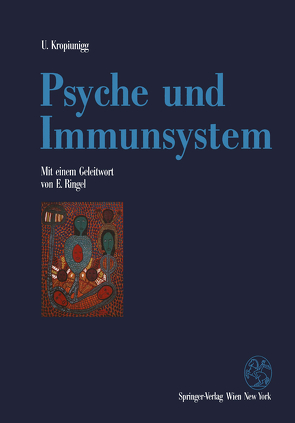 Psyche und Immunsystem von Dieuseul,  Paul, Kropiunigg,  Ulrich, Ringel,  E.