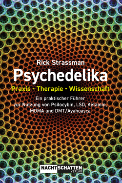 Psychedelika: Praxis, Therapie, Wissenschaft von Strassman,  Rick