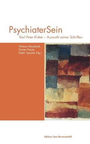 PsychiaterSein von Machleidt,  Wielant, Passie,  Torsten, Spazier,  Dieter