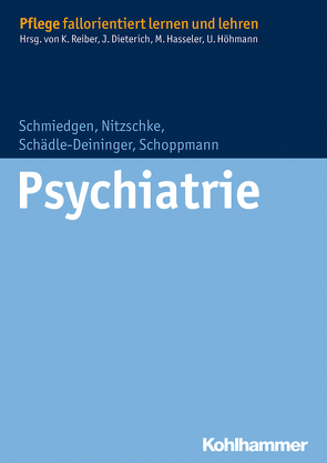 Psychiatrie von Dieterich,  Juliane, Hasseler,  Martina, Höhmann,  Ulrike, Nitzschke,  Bettina, Reiber,  Karin, Schädle–Deininger,  Hilde, Schmiedgen,  Stephanie, Schoppmann,  Susanne