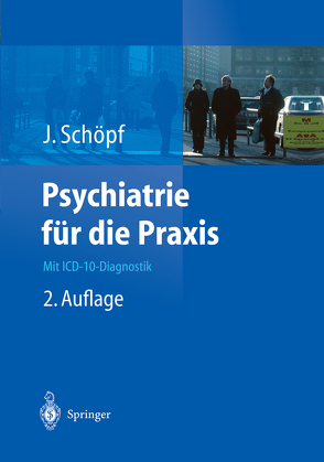 Psychiatrie für die Praxis von Haller,  R., Nedopil,  N., Schöpf,  Josef, Seeger,  R.