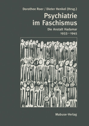 Psychiatrie im Faschismus von Henkel,  Dieter, Roer,  Dorothee