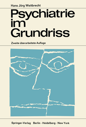 Psychiatrie im Grundriss von Weitbrecht,  Hans J.