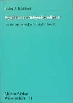 Psychiatrie im Nationalsozialismus von Kaminer,  Isidor Jehuda