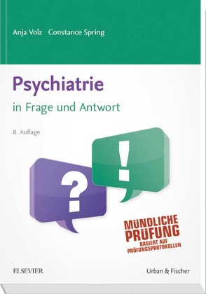 Psychiatrie in Frage und Antwort von Spring,  Constance, Volz,  Anja