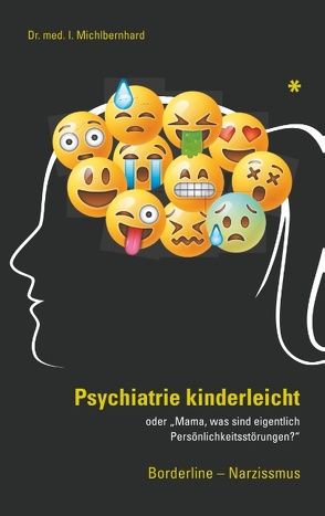 Psychiatrie Kinderleicht von Michlbernhard,  Ilse