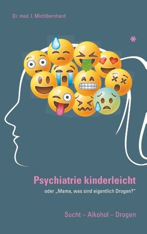 Psychiatrie Kinderleicht von Michlbernhard,  Ilse