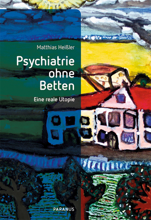 Psychiatrie ohne Betten von Heißler,  Matthias