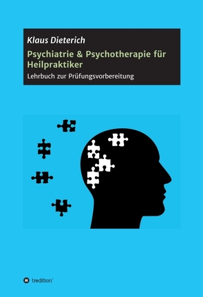 Psychiatrie & Psychotherapie für Heilpraktiker von Dieterich,  Klaus