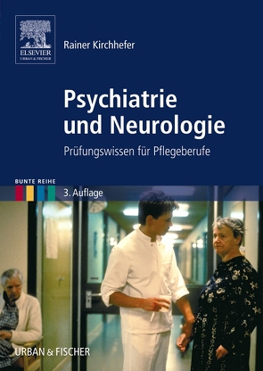 Psychiatrie und Neurologie von Kirchhefer,  Rainer