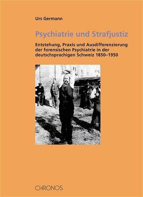 Psychiatrie und Strafjustiz von Germann,  Urs