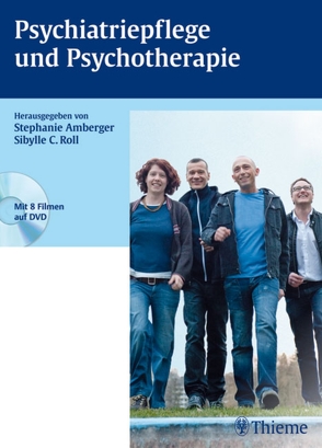 Psychiatriepflege und Psychotherapie von Akinci,  Secil, Amberger,  Stephanie, Bandelow,  Borwin, Banger,  Markus, Roll,  Sibylle