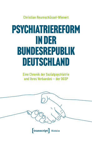 Psychiatriereform in der Bundesrepublik Deutschland von Reumschüssel-Wienert,  Christian