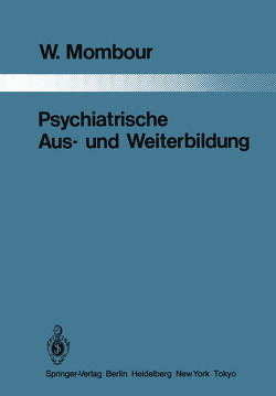 Psychiatrische Aus- und Weiterbildung von Mombour,  W.