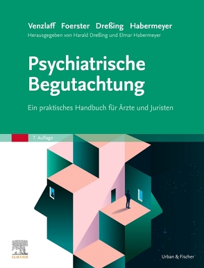 Psychiatrische Begutachtung von Dreßing,  Harald, Habermeyer,  Elmar