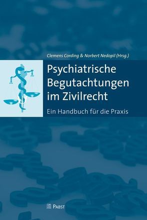 Psychiatrische Begutachtungen im Zivilrecht von Cording,  Clemens, Nedopil,  Nobert