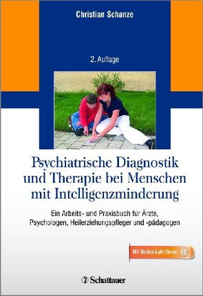 Psychiatrische Diagnostik und Therapie bei Menschen mit Intelligenzminderung von Schanze,  Christian