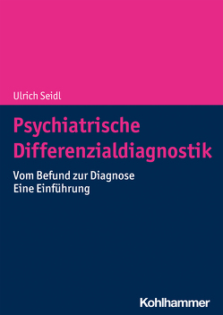 Psychiatrische Differenzialdiagnostik von Seidl,  Ulrich