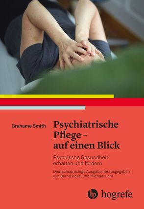 Psychiatrische Pflege – auf einen Blick von Kozel,  Bernd;Herrmann,  Michael, Smith,  Grahame