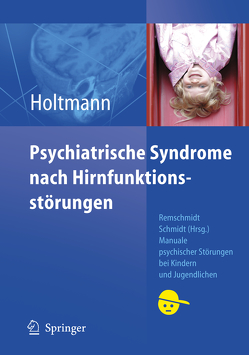 Psychiatrische Syndrome nach Hirnfunktionsstörungen von Holtmann,  Martin