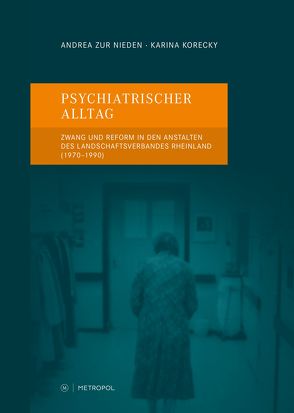 Psychiatrischer Alltag von Korecky,  Karina, Schaffer,  Wolfgang, zur Nieden,  Andrea