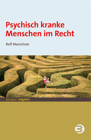 Psychisch kranke Menschen im Recht von Marschner,  Rolf