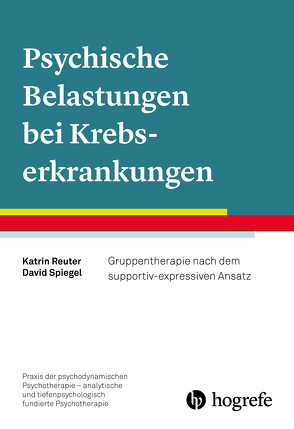 Psychische Belastungen bei Krebserkrankungen von Reuter,  Katrin, Spiegel,  David