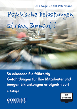 Psychische Belastungen, Stress, Burnout? von Nagel,  Ulla, Petermann,  Olaf