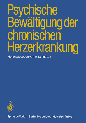 Psychische Bewältigung der chronischen Herzerkrankung von Langosch,  W., Roskamm ,  H.