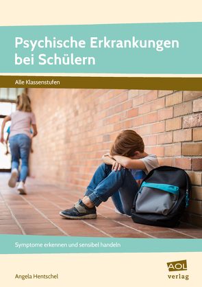 Psychische Erkrankungen bei Schülern von Hentschel,  Angela