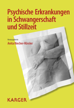 Psychische Erkrankungen in Schwangerschaft und Stillzeit von Riecher-Rössler,  A.