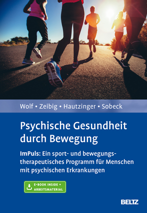 Psychische Gesundheit durch Bewegung von Hautzinger,  Martin, Sudeck,  Gorden, Wolf,  Sebastian, Zeibig,  Johanna