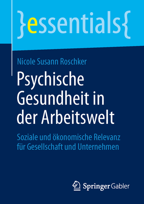 Psychische Gesundheit in der Arbeitswelt von Roschker,  Nicole Susann